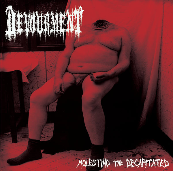 DEVOURMENT - Molesting The Decapitated - LP