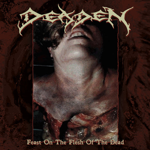 DEADEN - Feast on the Flesh of the Dead - LP