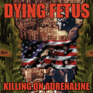 DYING FETUS - Killing on Adrenaline - CD