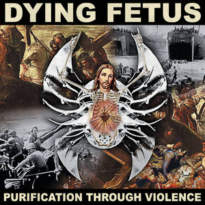 DYING FETUS - Purification Through Violence -CD