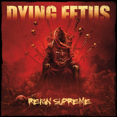 DYING FETUS - Reign Supreme - CD