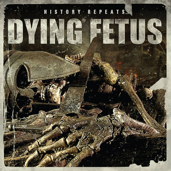 DYING FETUS - History Repeats… - CD