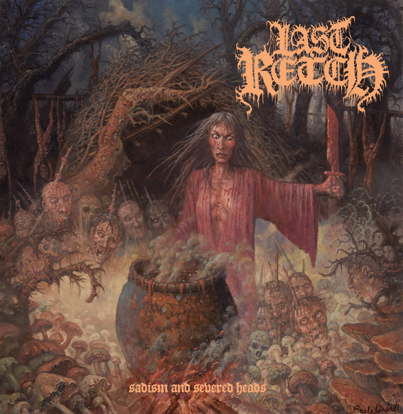 LAST RETCH - Sadism and Severed Heads - LP