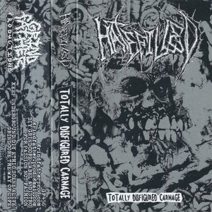 HATEFILLED – Totally Disfigured Carnage - cassette