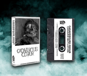 CADAVEROUS ODOUR - Cadaver Mutilation - cassette