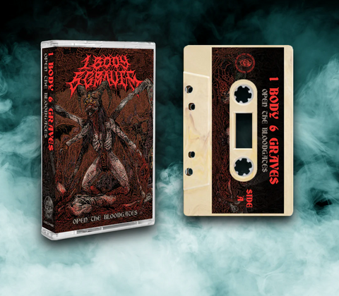 1 BODY 6 GRAVES - Open the Bloodgates - cassette