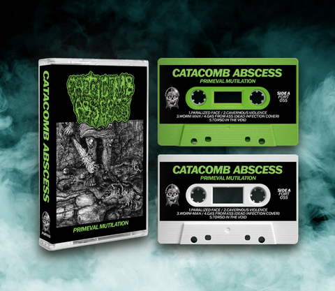 CATACOMB ABSCESS - Primeval Mutilation - cassette