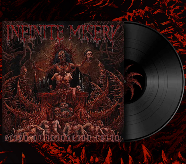 INFINITE MISERY - Altar of Extracted Teeth - LP