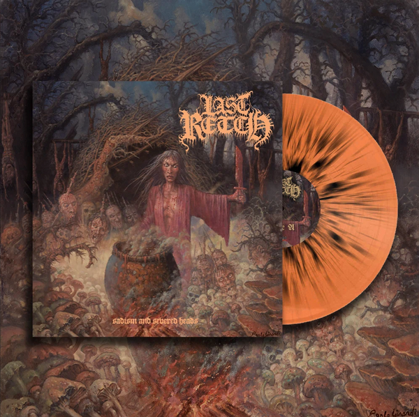 LAST RETCH - Sadism and Severed Heads - LP
