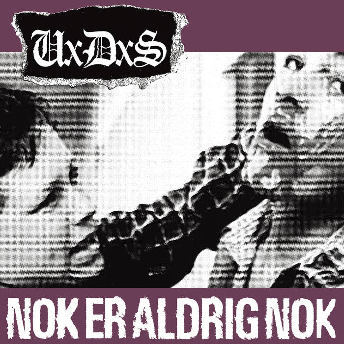UXDXS - Nok Er Aldrig Nok / Alting Vildere - 7"