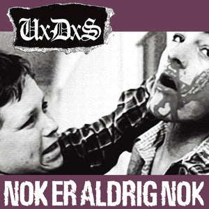 UXDXS - Nok Er Aldrig Nok / Alting Vildere - 7"