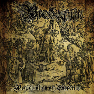 BRODEQUIN - Perpetual Suffering - 7"