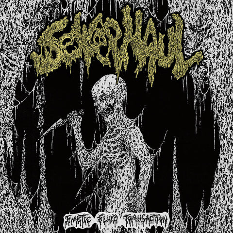SEWER HAUL - Emetic Fluid Transaction - 7"
