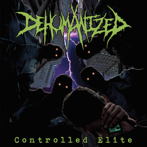 DEHUMANIZED - Controlled Elite - LP