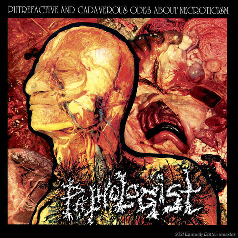 PATHOLOGIST - Putrefactive and Cadaverous Odes About Necroticism - CD