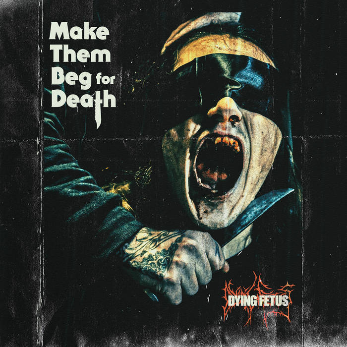 DYING FETUS - Make Them Beg For Death - LP