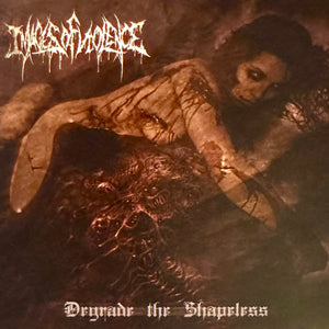 IMAGES OF VIOLENCE - Degrade the Shapeless - CD