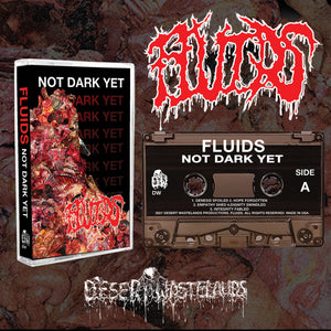 FLUIDS - Not Dark Yet - cassette