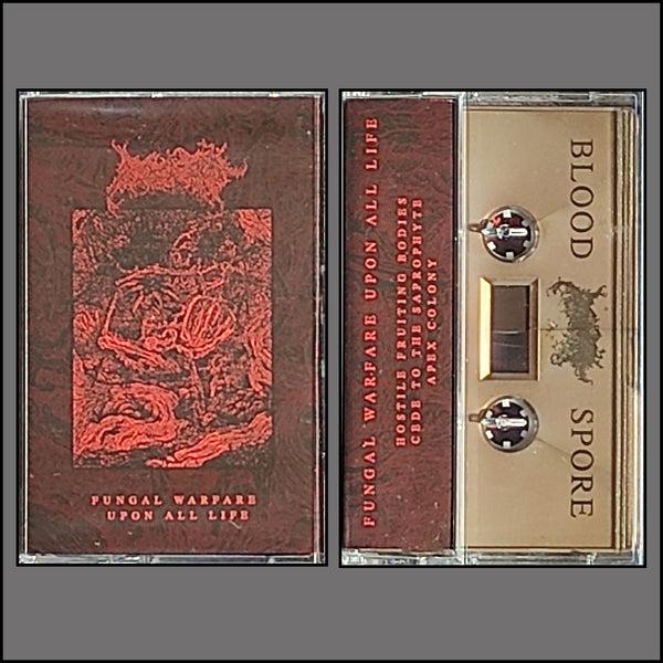 BLOOD SPORE - Fungal 'Warfare Upon All Life - cassette