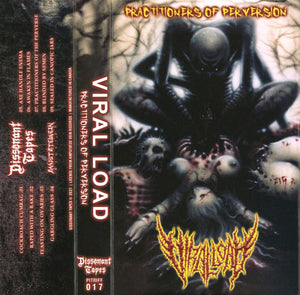VIRAL LOAD - Practitioners of Perversion - cassette