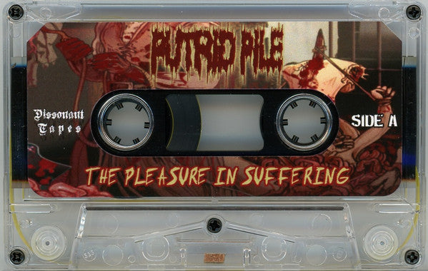 PUTRID PILE - The Pleasure In Suffering - cassette