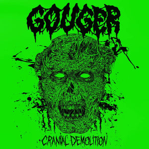 GOUGER - Cranial Demolition - CDr