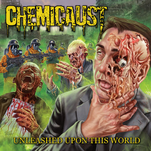CHEMICAUST - Unleashed Upon This World - CD