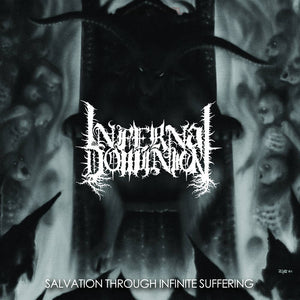 INFERNAL DOMINION - Salvation Through Infinite Suffering - CD