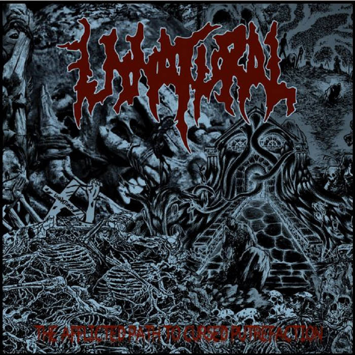 UNNATURAL - The Afflicted Path To Cursed Putrefaction - CD