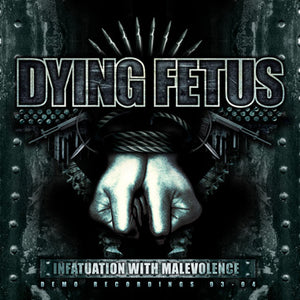 DYING FETUS - Infatuation With Malevolence - CD